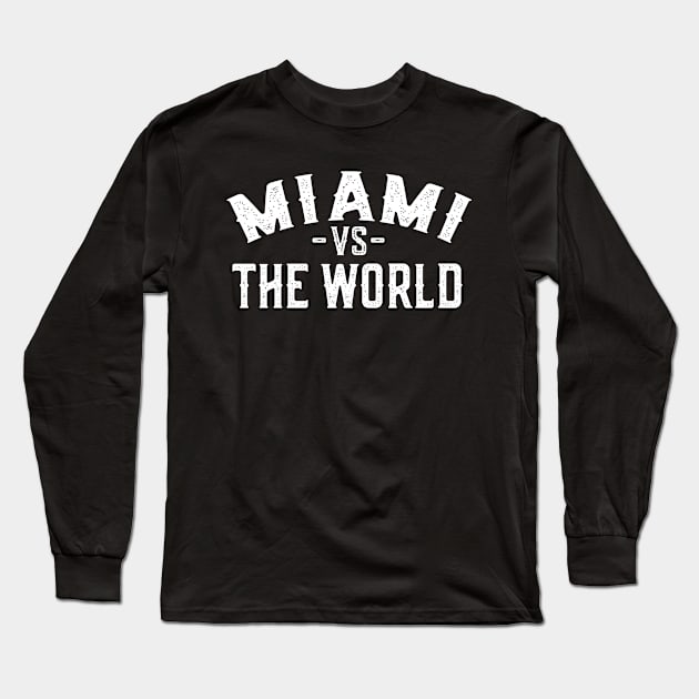 Show Your Miami Pride with our 'Miami vs The World' Long Sleeve T-Shirt by Jas-Kei Designs